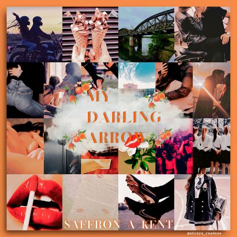 My Darling Arrow Saffron Kent, My Darling Arrow, Saffron Kent, Saffron A Kent, Book Edits, My Darling, Books