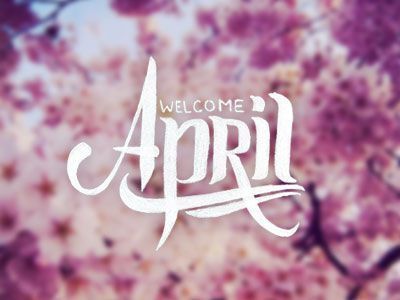 Welcome April Hello April Quotes, April Pictures, April Hello, April Images, Welcome April, April Quotes, April April, Hello April, Screen Savers Wallpapers