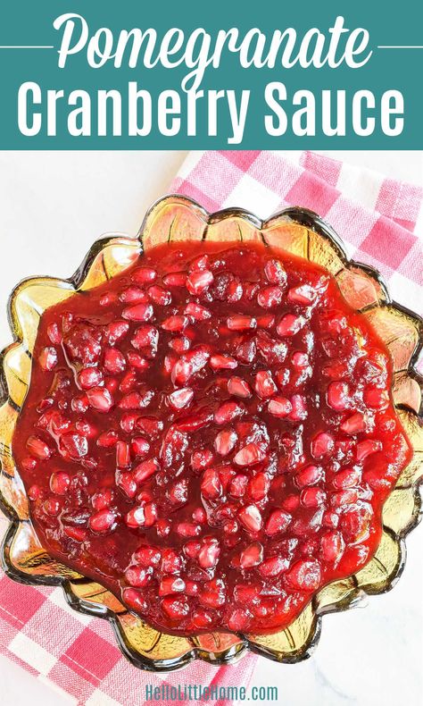 Looking for unique Cranberry recipes? You’ll LOVE this delicious Cranberry Sauce with Pomegranate Seeds! Learn how to make the BEST Cranberry Pomegranate Sauce using simple ingredients: fresh cranberries, pomegranate arils, orange juice + zest, cinnamon. This Pomegranate Cranberry Sauce recipe is Quick + Easy to make! Serve this creative Cranberry and Pomegranate Sauce for Thanksgiving or Christmas ... your guests will love it! Vegetarian, Vegan, Dairy Free, Gluten Free! | Hello Little Home Cranberry Sauce With Pomegranate, Best Thanksgiving Cranberry Sauce, Cranberry Pomegranate Sauce, Pomegranate Sauce Recipe, Recipes Using Pomegranate Seeds, Pomegranate Seeds Recipe, Cranberry Sauce Thanksgiving, Cranberry Pomegranate, Pomegranate Sauce