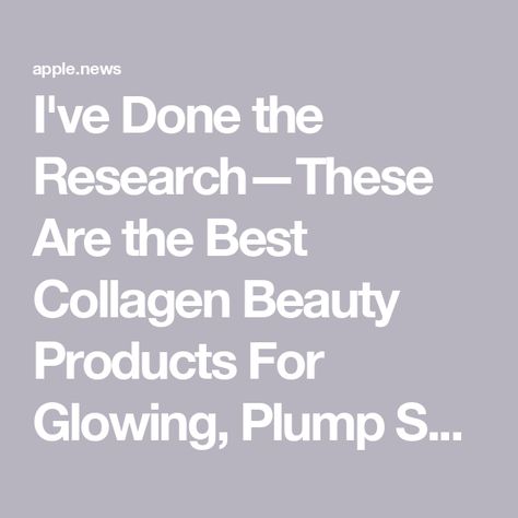 I've Done the Research—These Are the Best Collagen Beauty Products For Glowing, Plump Skin — Who What Wear UK What Is Collagen, Best Collagen, Collagen Fibers, Plump Skin, Numbing Cream, Human Dna, Boost Collagen Production, Sunscreen Spf 50, Hormone Levels