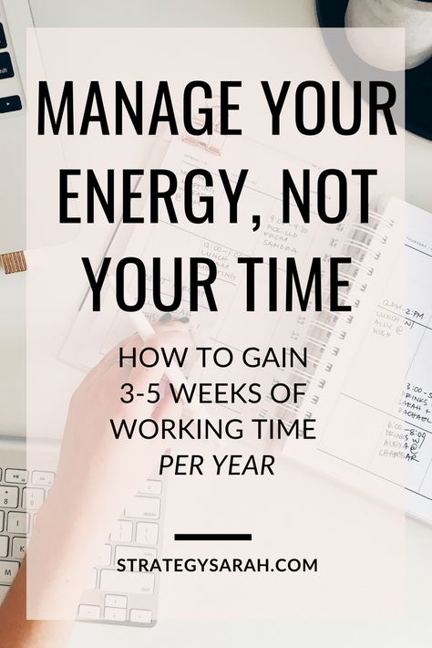 Time Management Strategies For Work, Mind Management Not Time Management, How To Manage My Time, Time Management For Business Owners, Manage Your Energy Not Your Time, Energy Audit, Personal Energy, Mental Energy, Time Management Strategies