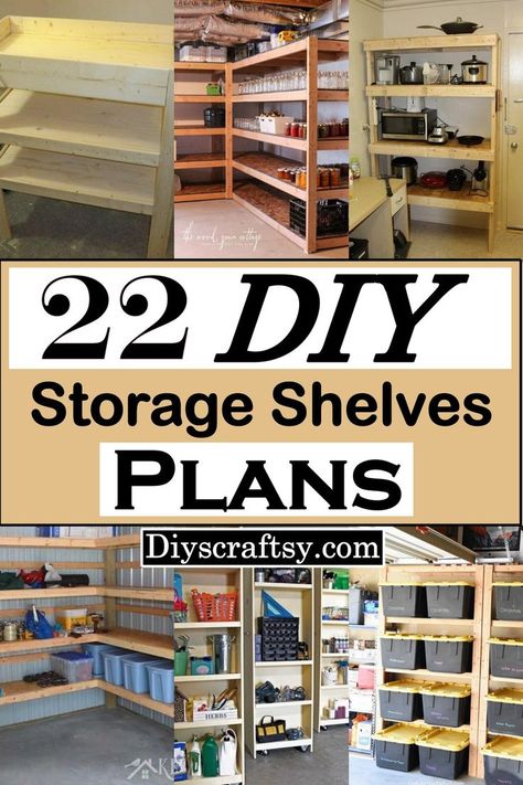 22 DIY Storage Shelves Plans Diy Cheap Storage Shelves, Shelves For Storage Room, Diy Storage Shelves Basement, How To Build Storage Shelves In Basement, Shelving Ideas For Storage Room, Diy Garage Shelves Free Standing, How To Build Shelves In A Shed, Basement Shelves Diy, Diy Storage Unit Organization Ideas