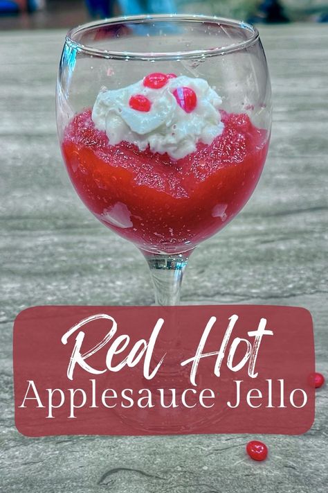 Jello Applesauce in wine glass with whipped cream. Jello With Applesauce Recipe, Red Hot Applesauce, Red Hot Applesauce Jello, Applesauce With Red Hots, Red Hot Cinnamon Apple Jelly, Applesauce Jello Recipe, Cranberry Apple Sauce, Red Hots Candy, Holiday Sides