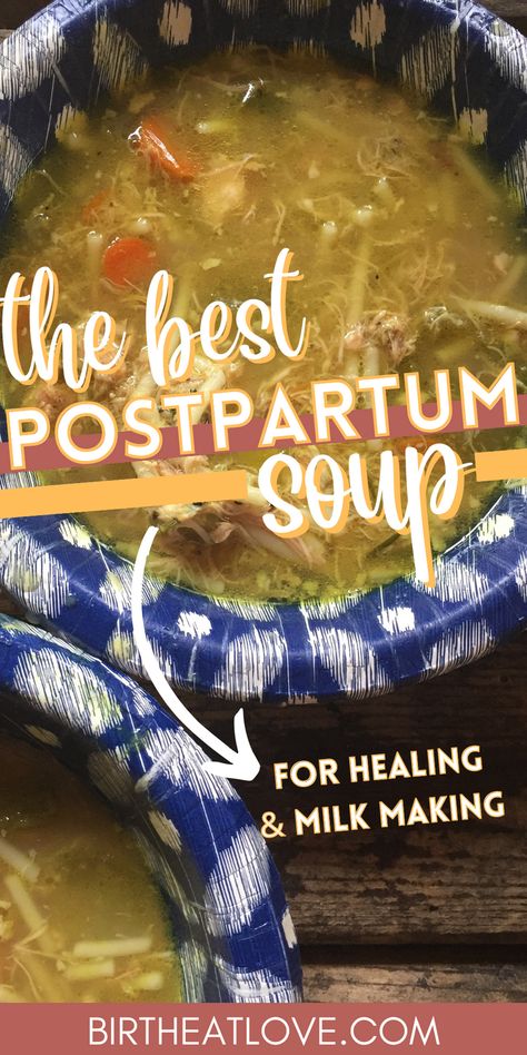 Post Partum Soup Recipe, Soup For Postpartum, Postpartum Chicken Soup, Postpartum Healing Soups, Warming Postpartum Meals, Best Foods Postpartum, Postpartum Smoothie Packs, Soups For Postpartum, Nourishing Postpartum Soup