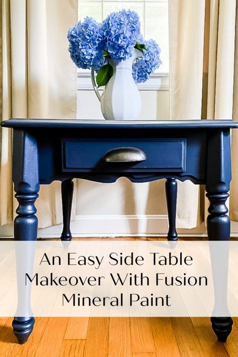 An easy makeover of a side table using Midnight Blue Fusion Mineral Paint. #paintedfurniture #fusionmineralpaint #paint #sidetable #furnitureflip #furnituremakeover #thriftystyleteam Fusion Mineral Paint Liberty Blue Vs Midnight Blue, Side Table Color Ideas Paint, Side Table Painting Ideas, Painted Side Table Ideas, Blue Tables, Old Side Table, Thrifty Style, Side Table Makeover, Painted Side Tables