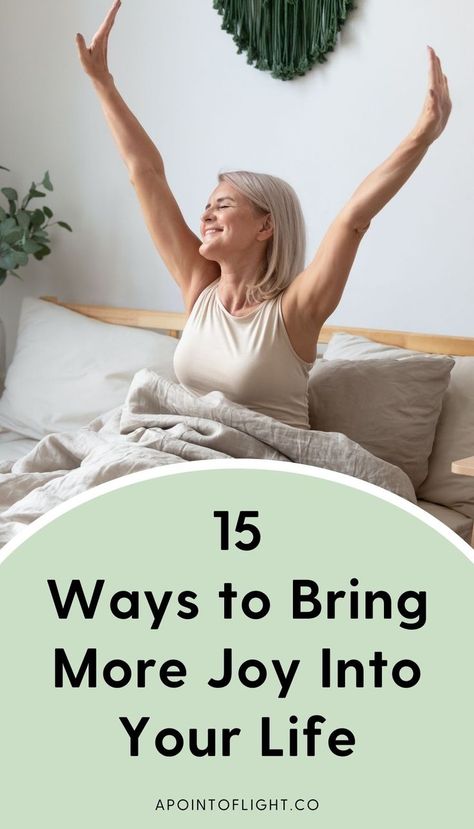 15 Ways to Invite More Joy into Your Life Create Habits, Happiness Comes From Within, Routine Life, Reach Goals, Simple Joys, Boost Your Mood, True Happiness, Small Moments, Meaningful Life