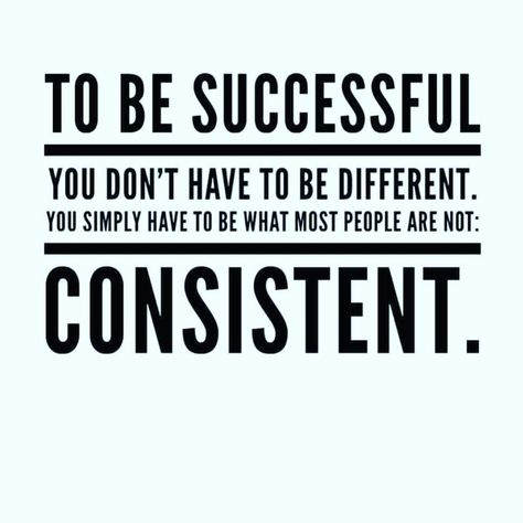 True indeed... to be successful, we have to be CONSISTENT . . . . . . . . #consistent #consistency #consistencyiskey #motivational_quotes… Quotes About Consistency, Consistent Quotes, Building Routines, Consistency Quotes, Mindset Monday, Motivationa Quotes, Workplace Quotes, Discipline Quotes, Be Consistent