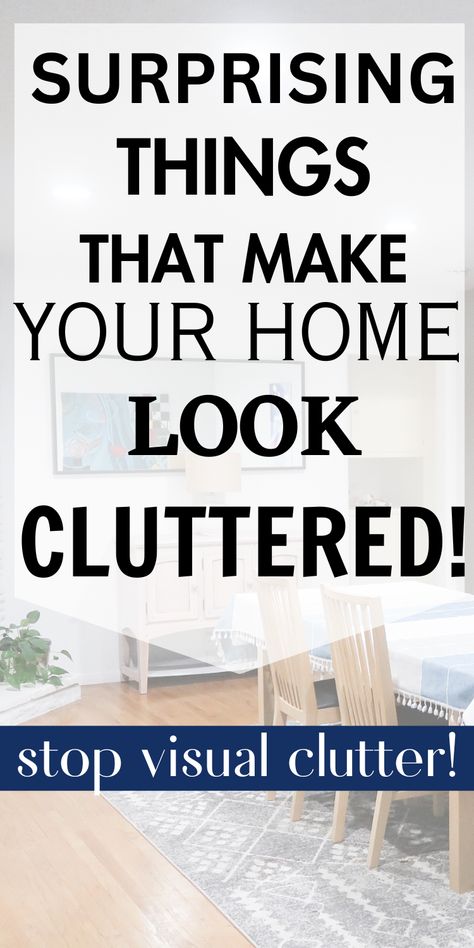 Decluttering Inspiration the Surprising Things That Make Your Home Look Cluttered! Uncluttered Home Inspiration, Declutter Pictures, Declutter Inspiration, Declutter Help, Calm Home, Clean Clutter, Visual Clutter, Declutter Checklist, Remove Clutter