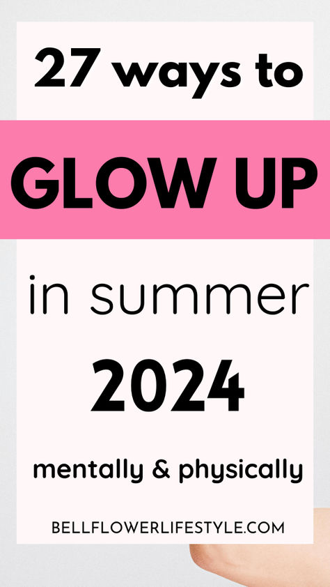 27 ways to glow up in summer 2024 Summer Glow Up Checklist 2024, Physical Glow Up Checklist, Glow Up In One Month, Glow Up In A Day, Summer Glow Up Checklist, Glow Up Mentally And Physically, 30 Day Glow Up Challenge, Glow Up Checklist, Glow Up Challenge