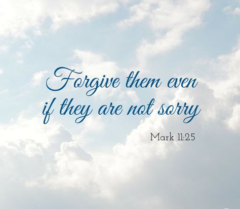 God’s Forgiveness Quotes, Lord Help Me Forgive Quotes, God On Forgiveness, Bible Verse For Forgiveness From God, Scripture About Forgiving Others, Scriptures For Forgiveness, Bible Verse For Forgiveness Of Others, Bible Verse About Forgiveness Others, Mark Verses Bible