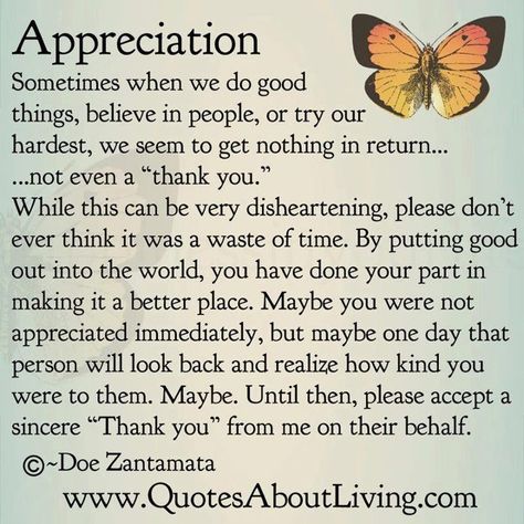 Exactly how i feel right now.... try my hardest but sometimes thankyou isnt enough... you want to feel important & not forgotten!... need to just remember i tried! Underappreciated Quotes, Feeling Unappreciated Quotes, Unappreciated Quotes, Doe Zantamata, Feeling Unappreciated, Appreciation Quotes, Quotes By Authors, Work Quotes, Meaningful Words