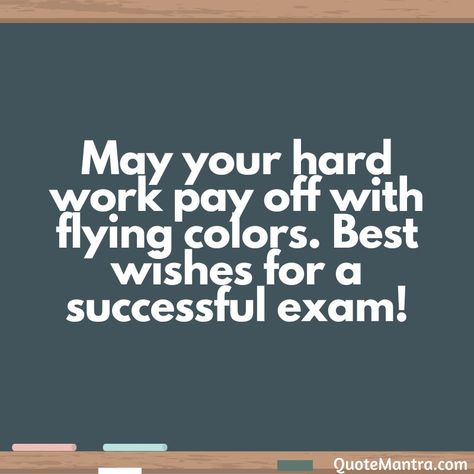 May your hard work pay off with flying colors. Best wishes for a successful exam! All The Best For Exams Wishes Friends, Good Wishes For Exams, Exam All The Best Wishes, All The Best For Exams, All The Best Quotes For Exams Wishes, Best Wishes For Exams Student, All The Best For Exams Wishes Student, Examination Wishes, Best Wishes For Future Success