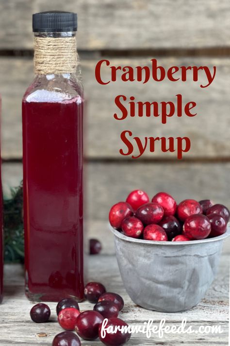 Easy Homemade Cranberry Simply Syrup from Farmwife Feeds, 3 ingredients make a great hostess gift or a holiday treat in cocktails, coffee and hot chocolate. #simplesyrup #cocktails #cranberry Cranberry Syrup For Drinks, Cranberry Simple Syrup Recipe, Cranberry Simple Syrup Cocktail, Peppermint Simple Syrup, Cranberry Juice Recipes, Cranberry Syrup Recipe, Homemade Cranberry Juice, Homemade Hostess Gifts, Homemade Syrups