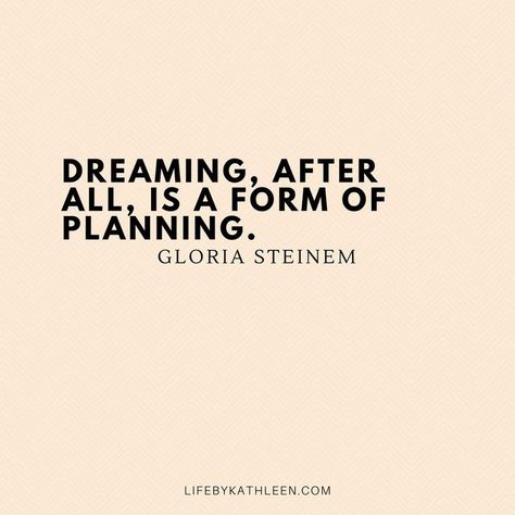 Dreaming Is A Form Of Planning, Reflective Supervision, Gloria Steinem Quotes, Gloria Steinem, Letter Boards, Lovely Quotes, Feminist Quotes, Framed Quotes, Instagram Highlights