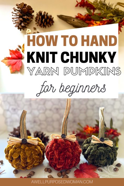 Chunky Cotton Yarn Projects, Hand Knit Pumpkins Diy, Chunky Hand Knit Pumpkins Diy, Hand Knit Pumpkin, Chunky Yarn Pumpkins, Cotton Yarn Projects, Yarn Pumpkins, Knit Pumpkins, Fall Pumpkin Crafts