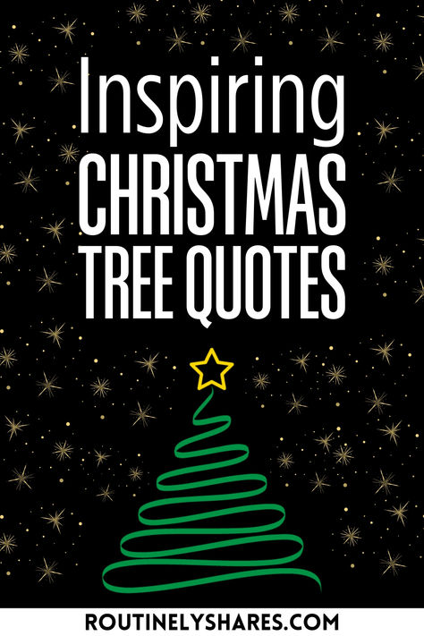 Festive background with the words Inspirational Christmas Tree Quotes Christmas Inspirational Quotes Thoughts, Positive Christmas Quotes, Christmas Tree Sayings, Christmas Motivational Quotes, Catchy Christmas Phrases, Christmas Aesthetic Friends, Giving Tree Quotes, Christmas Tree Poem, Decorating Ornaments