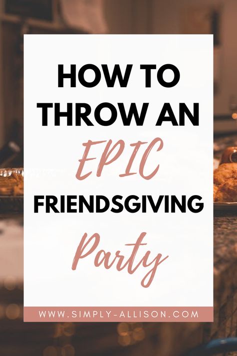 Here are 11 amazing Friendsgiving party ideas that all of your friends will be talking about. #friendsgiving #friendsgivingideas What To Serve At Friendsgiving, Friendsgiving Birthday Ideas, Friendsgiving Ladies Night, Friendship Party Decorations, Thanksgiving Get Together Ideas, Relief Society Friendsgiving, Friends Giving Decoration Ideas, Friends Giving Game Ideas, Gratitude Party Ideas