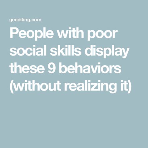 People with poor social skills display these 9 behaviors (without realizing it) Skills Quote, Reading People, Social Cues, Relationship Skills, Nonverbal Communication, Lack Of Empathy, Angel Prayers, How To Read People, Social Awareness