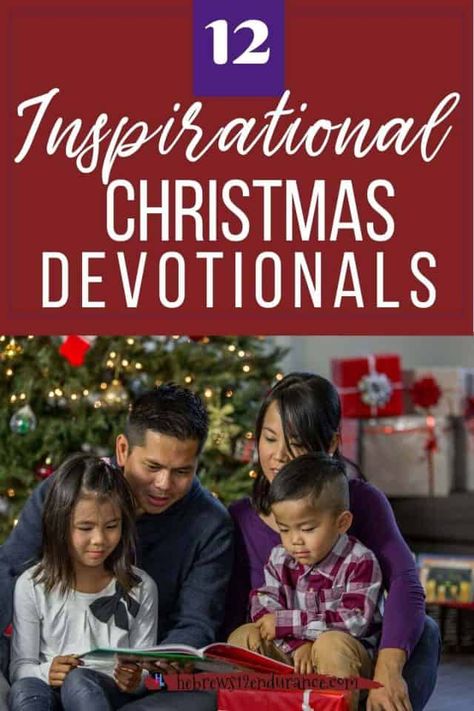 12 Inspiring Christmas Devotionals for You & Your Family - Hebrews 12 Endurance Christmas Devotional For Teens, Christmas Devotion For Ladies, Christmas Devotional For Families, Christmas Devotionals For Kids, Christmas Devotionals, Christmas Devotions, Popular Christmas Movies, Devotions For Kids, Christmas Devotional