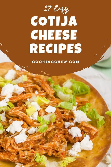 Cotija Cheese Recipes Dinners, Cojita Cheese Recipe Dishes, Queso Cotija Recipes, Recipes Using Cotija Cheese, Recipes Using Cojita Cheese, Cojito Cheese Recipes, Cojita Cheese Uses, Recipes With Cotija Cheese, Cojita Cheese Recipe