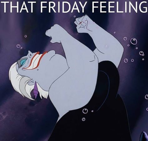 That Friday feeling... #TGIF #Disney #TheLittleMermaid #Ursula Tgif Meme, Tgif Quotes, Friday Memes, That Friday Feeling, Friday Meme, Funny Friday Memes, Its Friday, Happy Friday Quotes, Weekend Quotes