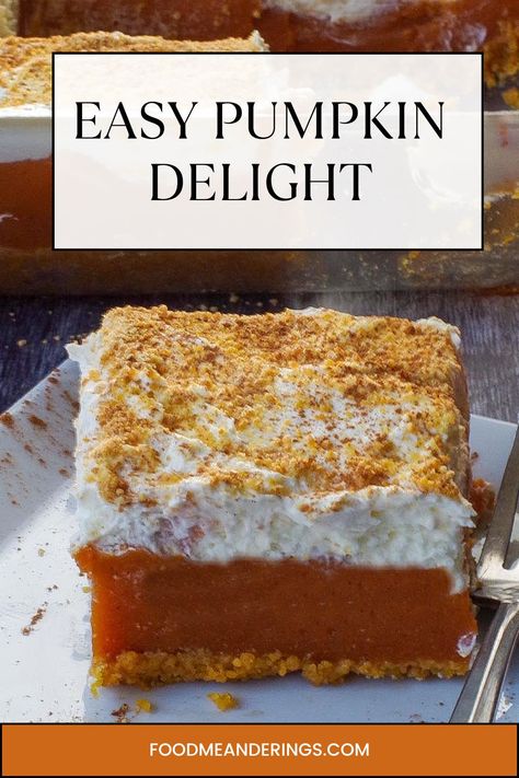 This Easy Pumpkin Delight Recipe is a unique and simple layered pumpkin dessert with a graham cracker crust, a pumpkin layer, and a layer of whipped cream. It tastes just like pumpkin pie, but it's quicker and easier to make! It's also ideal for serving a larger group. Light Pumpkin Desserts, Pumpkin Delight Dessert, Potluck Recipes Dessert, Layered Pumpkin Dessert, Pumpkin Soup Healthy, Delight Dessert, Pumpkin Pie Ice Cream, Pumpkin Delight, Types Of Desserts