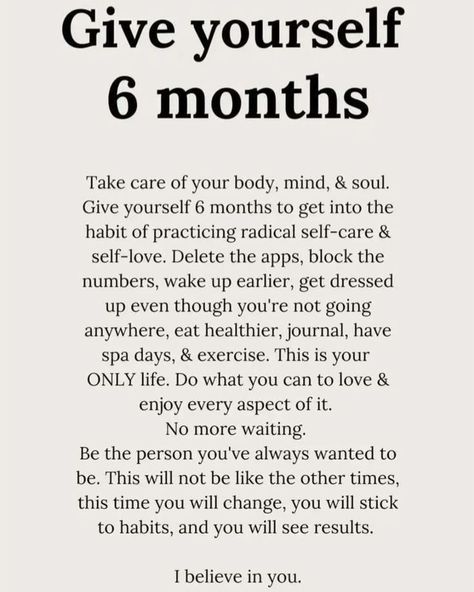 Give Me 6 Months Quotes, How To Improve Your Life In 6 Months, 6 Month Motivation Quote, The Next 6 Months Quotes, 6 Months Of Consistency, 6 Months From Now Quotes, Makeover Give Yourself A, Give Yourself 3 Months, Give Yourself 6 Months Quotes