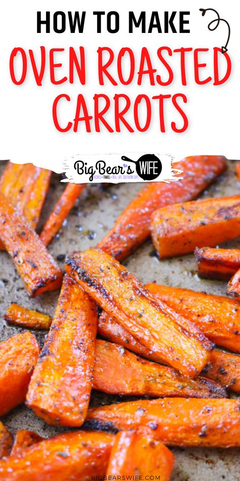 Oven Roasted Carrots make a great side dish that pairs perfect with almost any main course! These cooked carrots are oven roasted with a few seasonings and can be customized to use your favorites from the spice drawer! Ready in under 45 minutes and perfect for weeknights, weekends and meal prep!  via @bigbearswife Carrot Recipes Side Dishes, Oven Roasted Carrots, Carrots Side Dish, Thanksgiving Menu Ideas, Roasted Vegetable Recipes, Cooked Carrots, Carrot Recipes, Veggie Side Dishes, Thanksgiving Menu