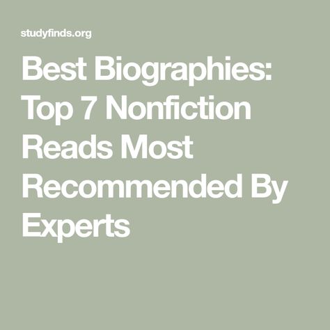 Best Biographies: Top 7 Nonfiction Reads Most Recommended By Experts Best Biography Books, Best Autobiographies To Read, Best Autobiographies, Best Nonfiction Books, Best Biographies, Feminist Icons, Nonfiction Reading, Game Theory, Books Reading