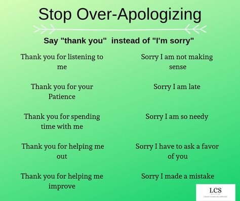 Instead of over-apologizing say thank you Say Thank You Instead Of Sorry, Instead Of Apologizing, Instead Of Saying Sorry At Work, Instead Of Sorry Say, Instead Of Thank You Say, Things To Say Instead Of Thank You, Things To Say Instead Of Sorry, Instead Of Saying Sorry, Instead Of Sorry