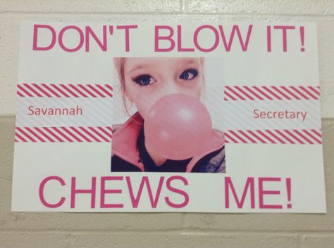 Student Council! Don't Blow It, Chews Me Dont Blow It Chews Me Poster, Homecoming Princess, School Campaign Posters, Beta Club, Homecoming Campaign, Hoco Court, School Campaign, Student Council Campaign Posters, Student Council Campaign