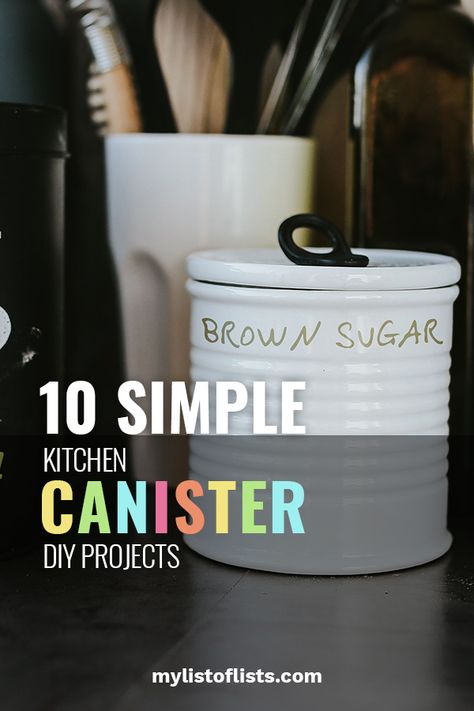 10 Simple Kitchen Canister DIY Projects – My List of Lists | Find the best DIY home decor, holiday DIY, and online tutorials for home tips and tricks. Cannister Ideas Kitchen Diy, Kitchen Cannister Ideas, Diy Canisters For Kitchen, Diy Kitchen Canisters Ideas, Diy Canisters, Coffee Can Diy Projects, Kitchen Canisters Diy, Canister Diy, Diy Canister