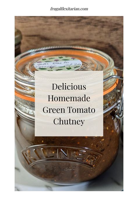 Jar of homemade green tomato chutney with a handwritten label. Tomato Chutney Recipes, Green Tomato Chutney Recipe, Ginger Chutney Recipe, Tomato Chutney Recipe, Green Tomato Recipes, Ginger Chutney, Flexitarian Diet, Grilled Meats, Tomato Chutney