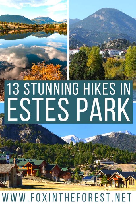 13 Stunning and Best Hikes in Estes Park + Secret Local Tips Estes Park Hikes, Hiking In Colorado, Hikes In Colorado, Places In Colorado, Colorado Hiking Trails, Colorado Attractions, Colorado Hikes, Colorado Towns, Colorado Travel Guide