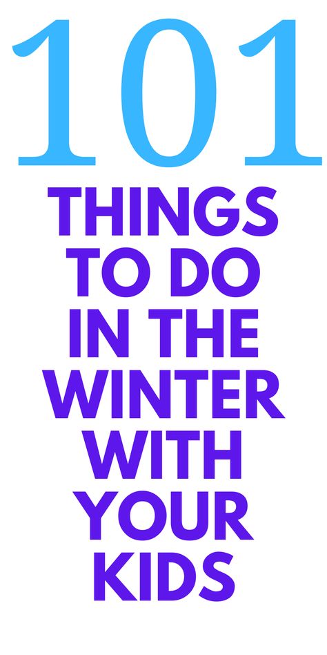 101 Things To Do in the Winter with Kids - Looking for activities to do with your kids? Here are 101 things to do with kids in the winter. Winter Indoor Activities For Kids, Winter Family Activities, Things To Do Inside, Kids Activities At Home, Bored Kids, Kids Things To Do, Winter Activities For Kids, Cheap Things To Do, Family Fun Night