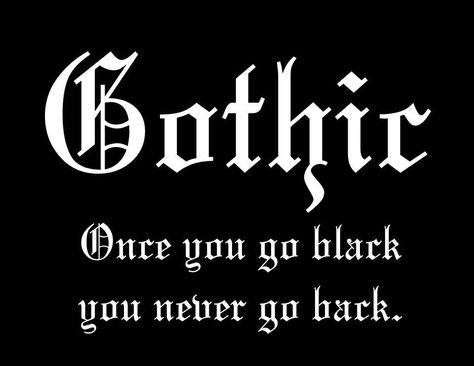 Once You Go Black You Never Go Back Quotes, Gothic Quotes Aesthetic, Corvina Clemm, Gothic Quotes, Goth Quotes, Emily The Strange, Witchy Wallpaper, Never Go Back, Gothic Aesthetic