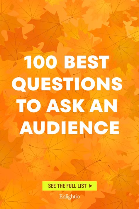 100 Best Questions to Ask an Audience Senior Spotlight Questions, Podcast Questions To Ask, Engagement Questions, Best Questions To Ask, 100 Questions To Ask, Best Questions, Make A Presentation, 100 Questions, Fun Facts About Yourself