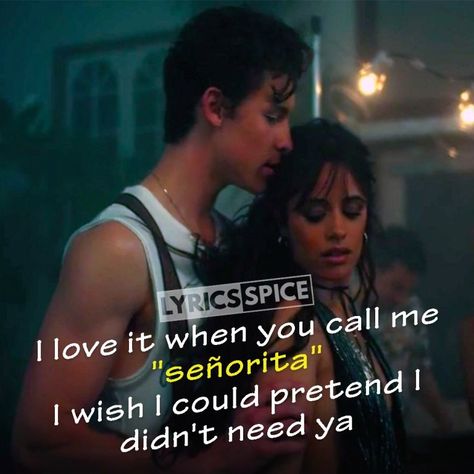 M:- Song Senorita, Shawn Mendes Senorita, Senorita Lyrics, Shawn Mendes Songs, Shawn Mendes Lyrics, Song Lyric Quotes, Song Lyric, Lyrics Quotes, Grunge Photography