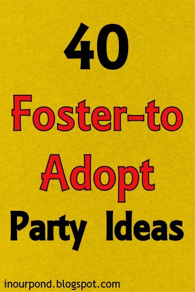 It seems like its hard to find ideas for adoption party themes, especially if you're adopting from foster care.  I've been planning Tadpol... Adoption Themes Foster Care, Foster To Adopt Party, Foster Adoption Party, Foster Parent Shower Ideas, Adopting Announcement Ideas, Foster Baby Shower Ideas, Adoption Theme Party, Adoption Party Theme Ideas, Adoption Celebration Party