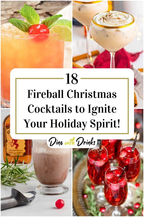 Collage of 4 fireball christmas cocktails. Best Fireball Drinks, Christmas Cocktails With Fireball, Christmas Drinks With Fireball, Fireball Drinks Cocktails, Drinks Made With Fireball, Drinks With Fireball Recipes, Rum Chats And Fireball, Fireball Rumchata Drink, Christmas Fireball Drinks