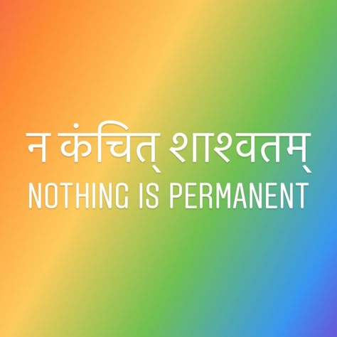 Nothing is Permanent - eternal truth #sanskrit Nothing Is Permanent Sanskrit, Nothing Is Permanent Tattoo, Nothing Is Permanent Quotes, Cross Tattoo Men, Ear Piercings Black, Borneo Tattoos, Tattoos Cross, Time Heals Everything, One Word Caption