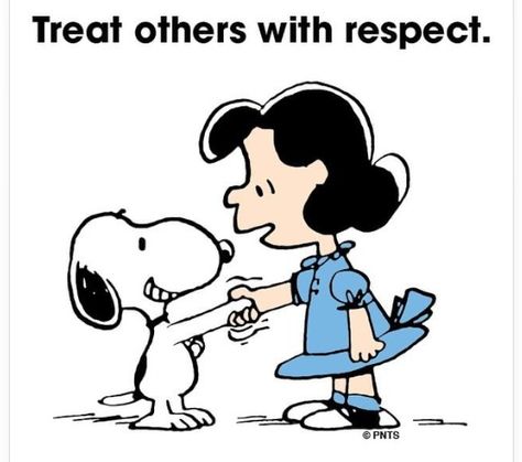 Treat others with respect Lucy Van Pelt, Snoopy Funny, Peanuts Cartoon, Peanuts Characters, Snoopy Quotes, Snoopy Pictures, Snoop Dog, Joe Cool, The Peanuts