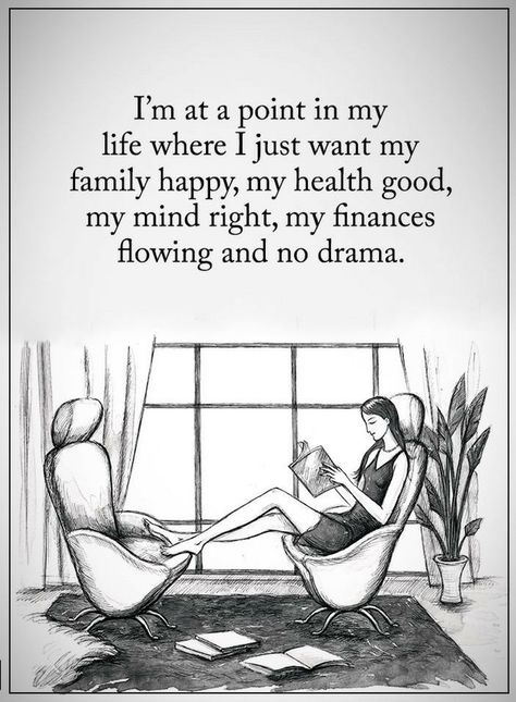 Quotes I am at a point in my life where I just want my family happy, my health good, my mind right, my finances flowing and no drama. Now Quotes, Quotes Thoughts, Life Quotes Love, Inspirational Quotes For Women, My Health, True Words, In My Life, The Words, Woman Quotes