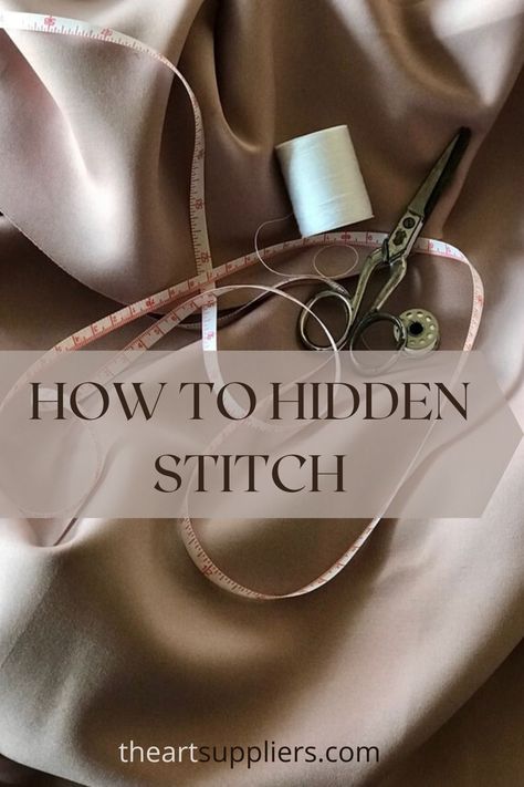 Either you are confused or do not know  how to hidden seam.You can get all the basic tips on how to sew hidden seam? This article covers all the points on how to sew hidden stitch. It is very helpful for hidden seam sewing and brief especially for beginners. Hidden Stitch, Seam Sewing, Hem Stitch, Seam Ripper, Straight Stitch, Back Stitch, Fade Color, Sewing Tips, Sewing For Beginners