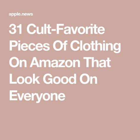 31 Cult-Favorite Pieces Of Clothing On Amazon That Look Good On Everyone Pieces Of Clothing, The Zoe Report, Amazon Clothes, Crazy Outfits, Dressed To Kill, Amazon Deals, Apple News, Capsule Collection, Wrinkle Free