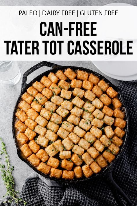 Gluten Free Dairy Free Tater Tot Casserole, Gf Df Tater Tot Casserole, Paleo Tater Tot Casserole, Gluten Dairy Free Tator Tot Casserole, Tator Tot Casserole Healthier, Healthy Tater Tot Hotdish, Gluten Free Hot Dish Recipes, Ground Sausage Recipes Dairy Free, Dairy Free Tator Tot Casserole