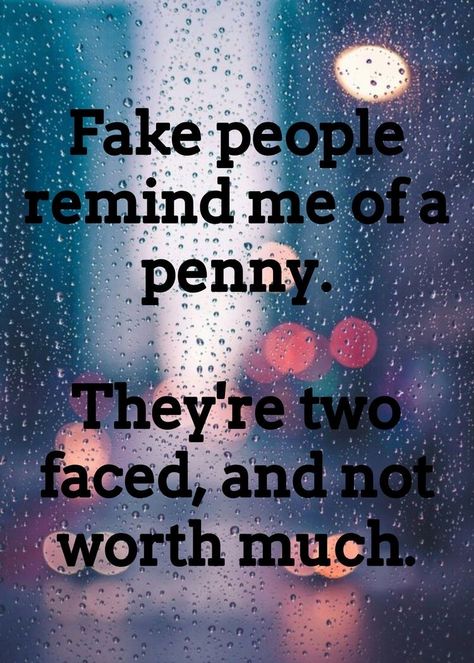 Gullible People Quotes Funny, People Show Their Real Face Quotes, Fake Ppl Quotes Truths, We Live Among Jealous People With Friendly Faces Quotes, Fake Faces Quotes, Penny Wise Quotes, 2 Faced People Quotes Truths, Two Faced People Quotes Fake Friends, Ungreatful People Quotes