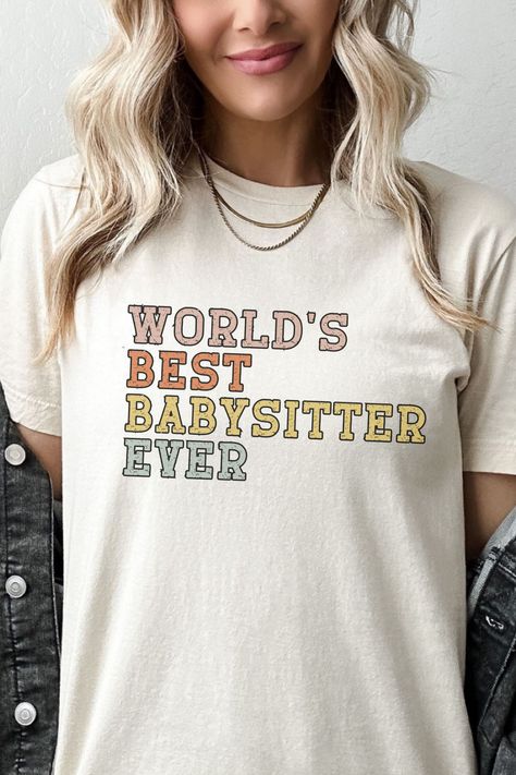 Whether it's a birthday gift or a Christmas surprise for your favorite nanny, this T-shirt is a stylish and heartfelt way to show your appreciation. Let them wear it with pride as they continue to be the absolute best babysitter ever! ���😊👏 Babysitter Shirts, Au Pair, Personalized Clothes, Nanny, Stylish Shirts, World's Best, That Look, Cool Designs, Celebrities