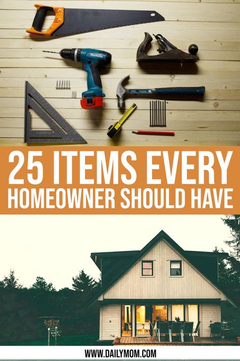 25 Must Have Tools for Homeowners 1 Daily Mom Parents Portal First Time Homeowner Essentials, Essential Tools For Homeowners, Must Have Tools For Home Owners, Tools Must Have, Homeowner Essentials, Homeowner Checklist, New Home Essentials, Blown In Insulation, Folding Picnic Table