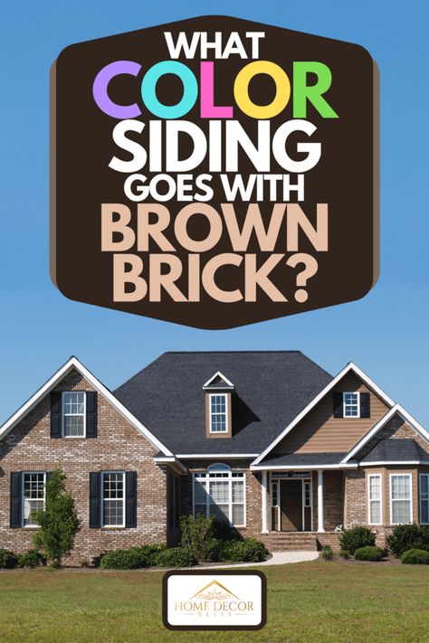 Siding Colors For Houses With Brick, Brown Brick House Exterior, Brick House Exterior Colors Schemes, Brick House Siding, Brown Brick Exterior, Brown Brick Houses, Entryway Paint Colors, Siding Colors For Houses, Exterior Siding Colors